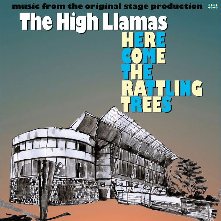 The-High-Llamas-Here-Come-the-Rattling-Trees